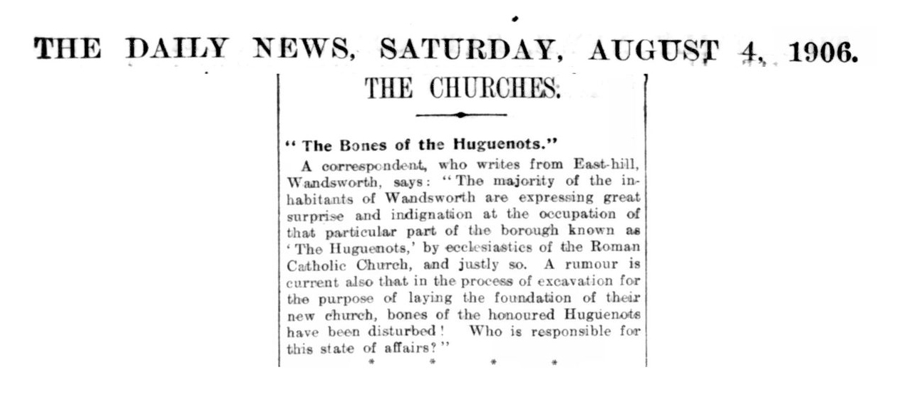Daily News, 4 August 1906: The Bones of the Huguenots